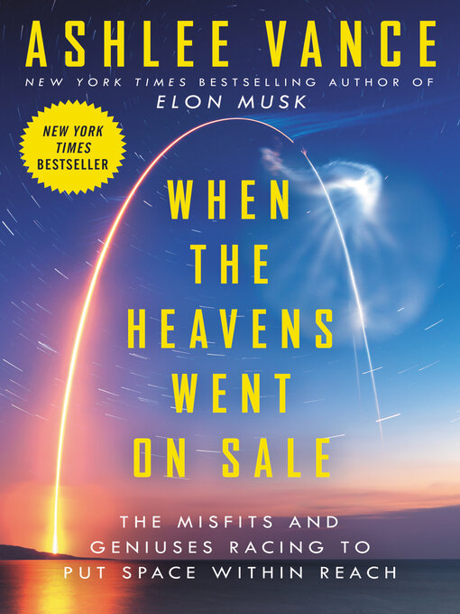 Title details for When the Heavens Went on Sale by Ashlee Vance - Wait list